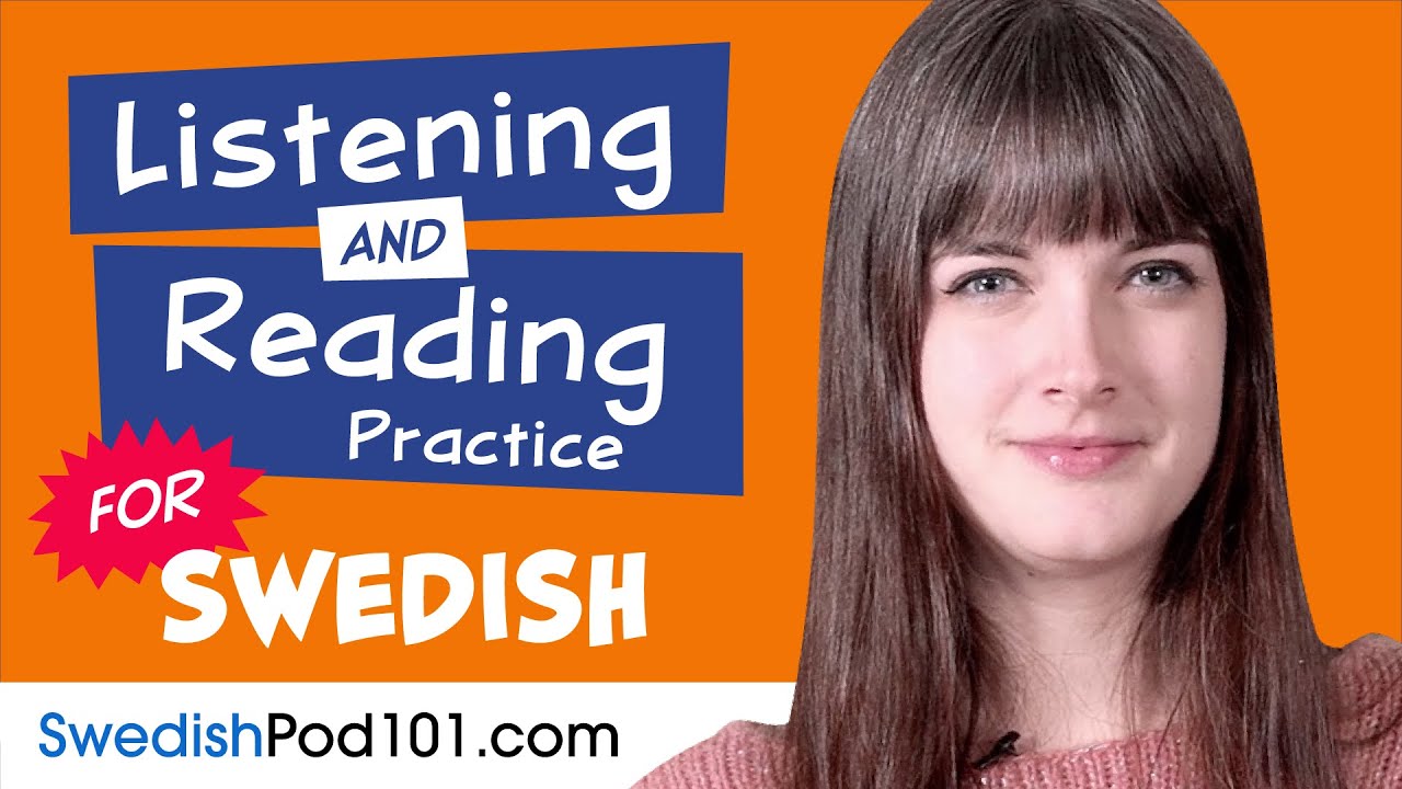 All The Listening and Reading Practice You Need in Swedish