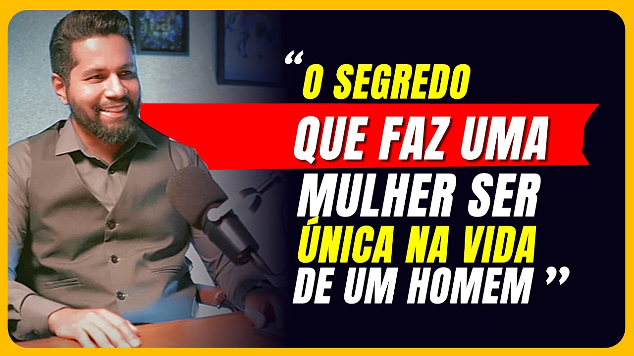 O ÚNICO SEGREDO PARA ser única na vida de um Homem