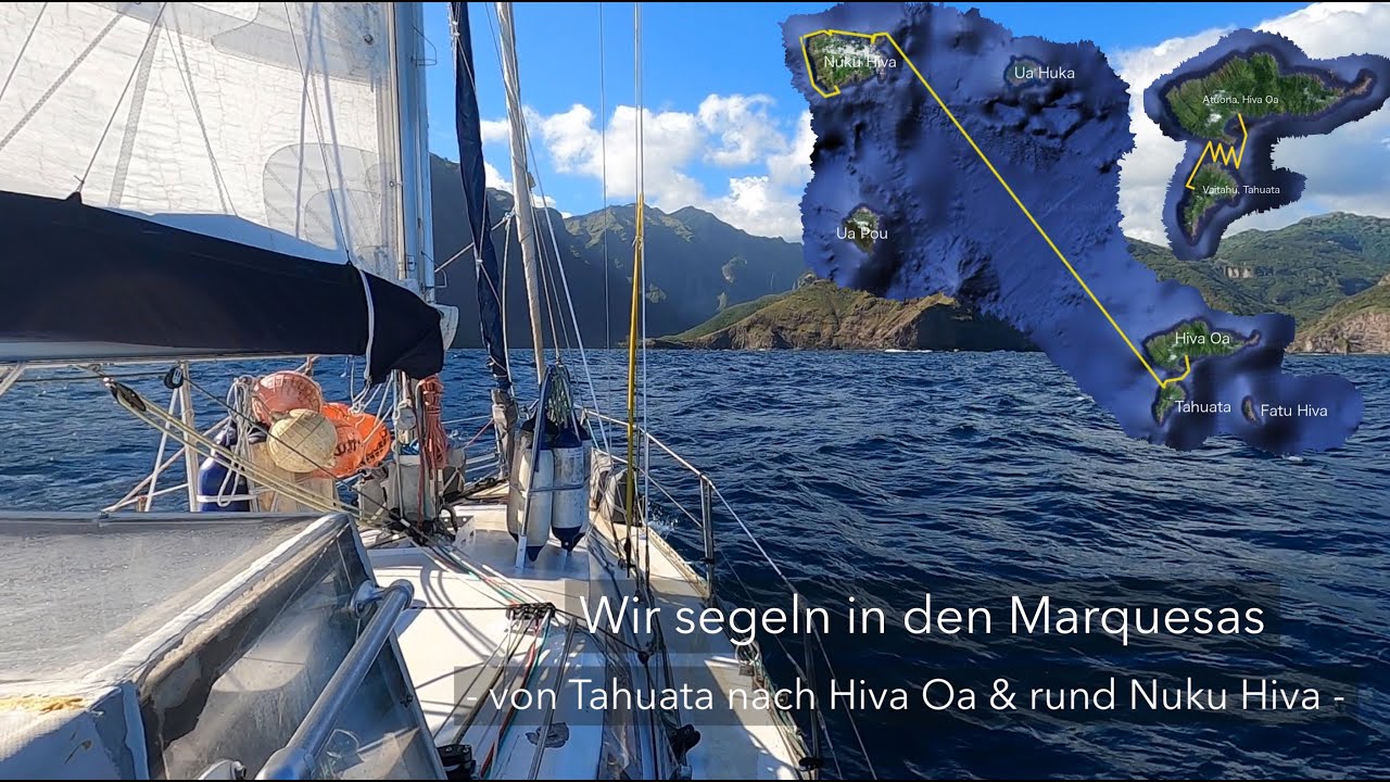 Ep 123: Wir segeln in den Marquesas - von Tahuata nach Hiva Oa & rund Nuku Hiva (Sailing Anixi)