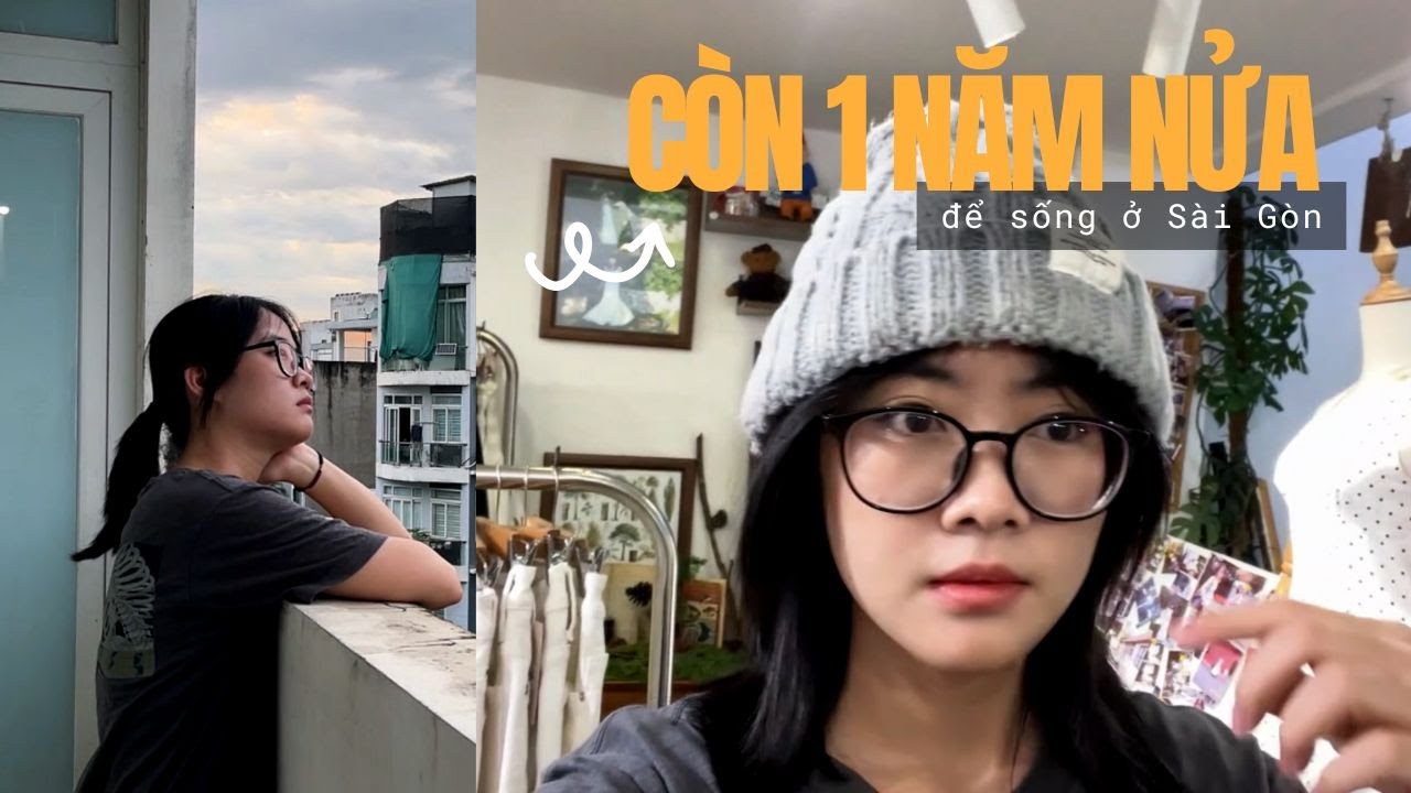 Vlog - Những ngày độc thân | Nếu chỉ còn 1 năm nửa để sống ở Sài Gòn