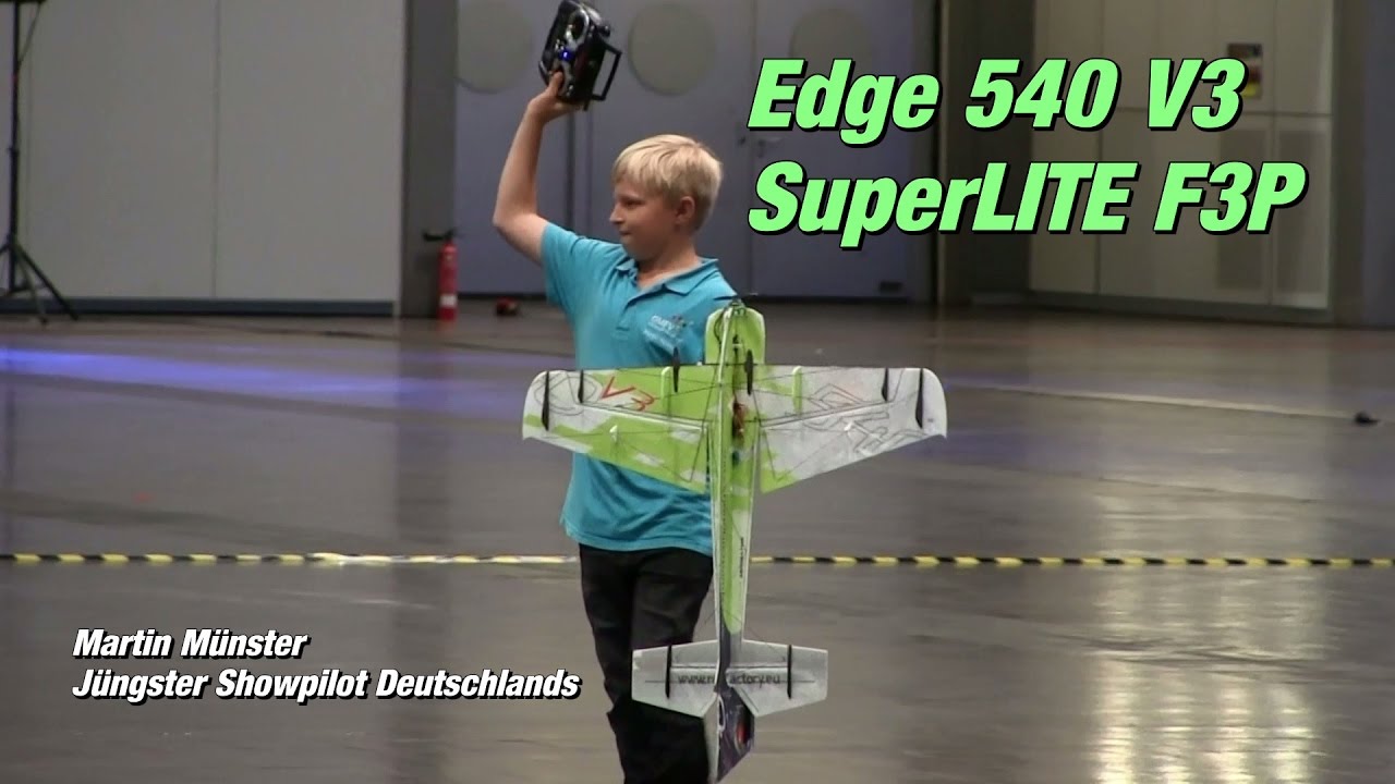 RC Deutschlands jüngster Showpilot Martin Münster -Edge 540 V3 SuperLITE F3P Messe Leipzig 2016