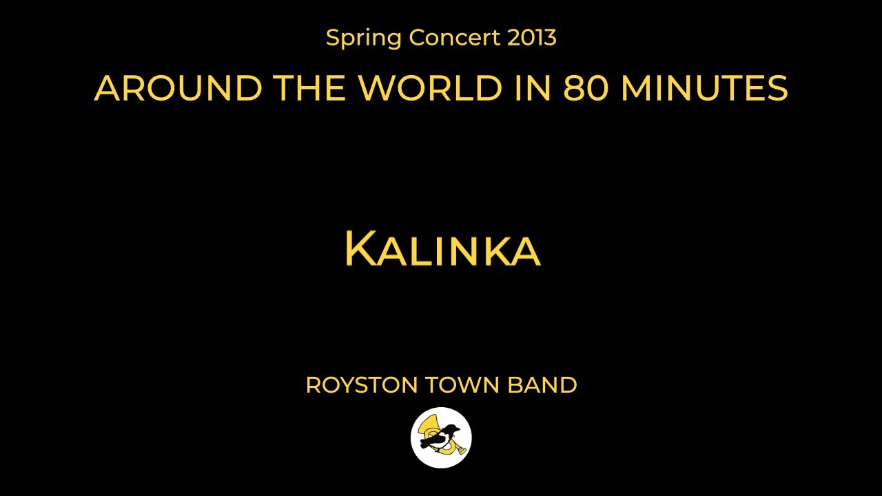 KALINKA - Royston Town Band - Spring Concert 2013