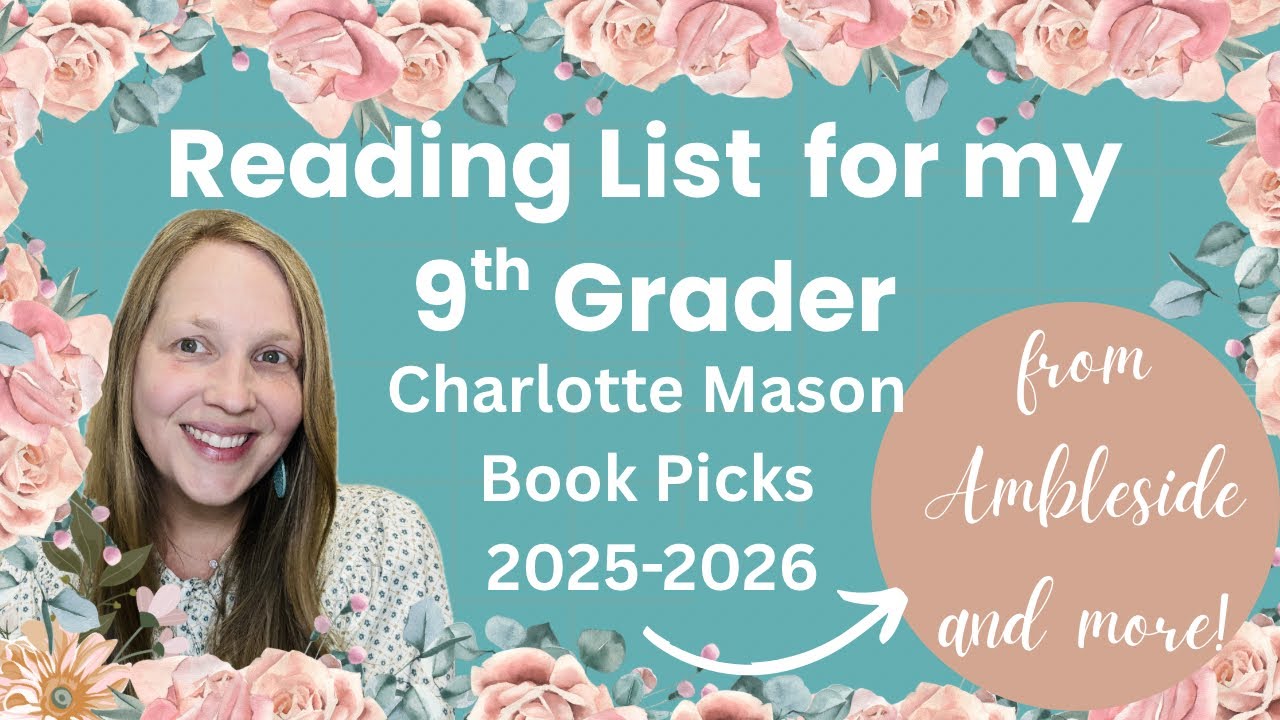 Reading list for my 9th Grader | Charlotte Mason Book Picks | 2025-2026