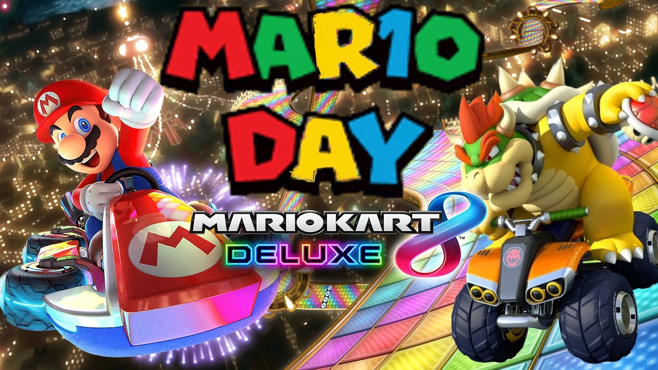 Happy MAR10 Day | Mario Kart 8 Deluxe