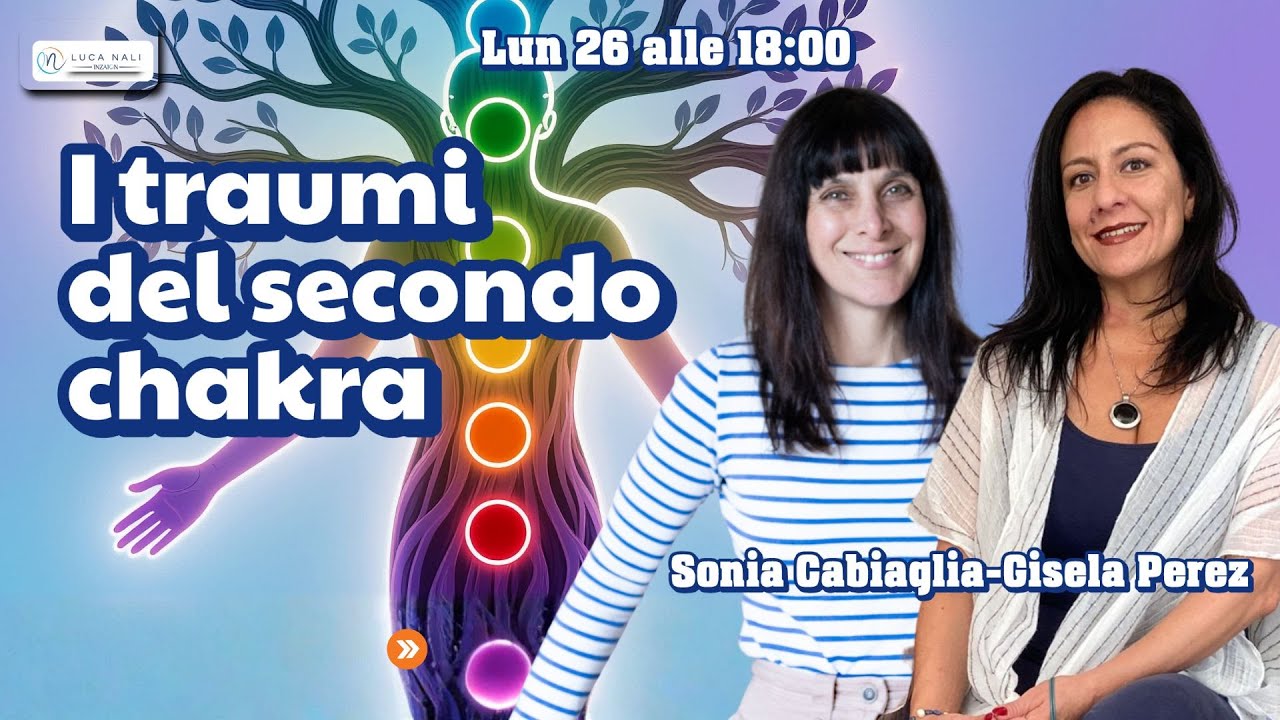 I traumi del secondo chakra-Sonia Cabiaglia-Gisela Perez Cabrera