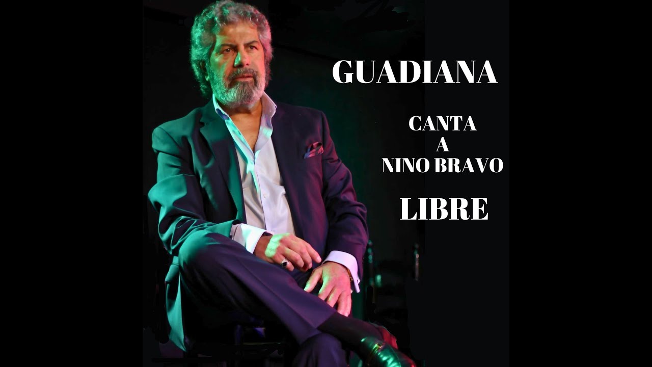 GUADIANA CANTA NINO BRAVO LIBRE
