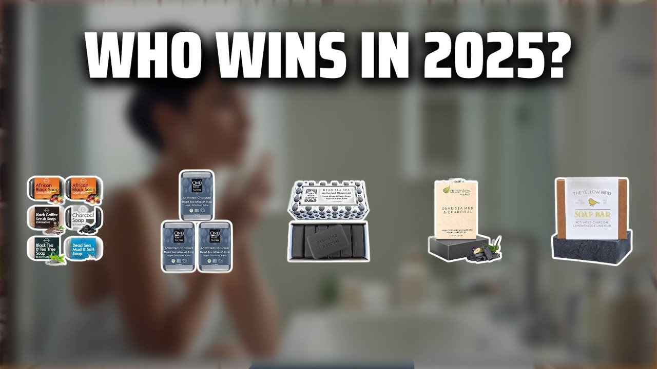 The Top 5 Best Charcoal Soap in 2025 - Must Watch Before Buying!