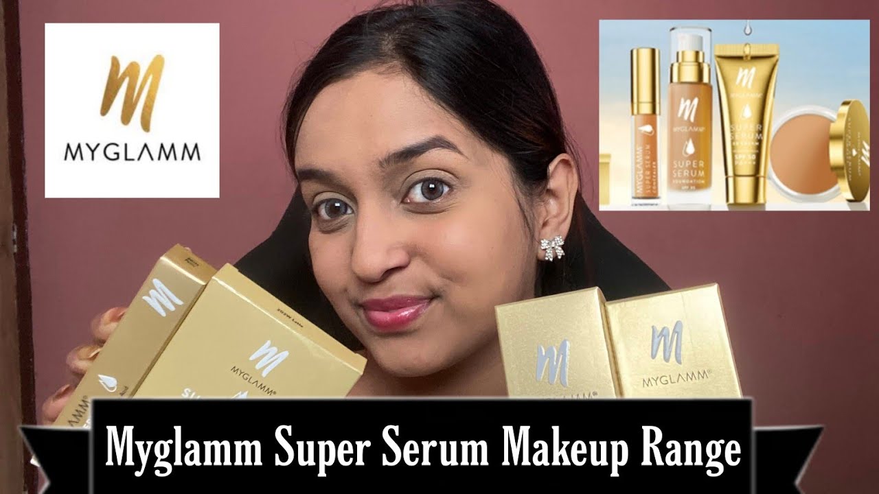 Myglamm Super Serum range review|Serum foundation, bb cream,compact,Concealer *New Launch*
