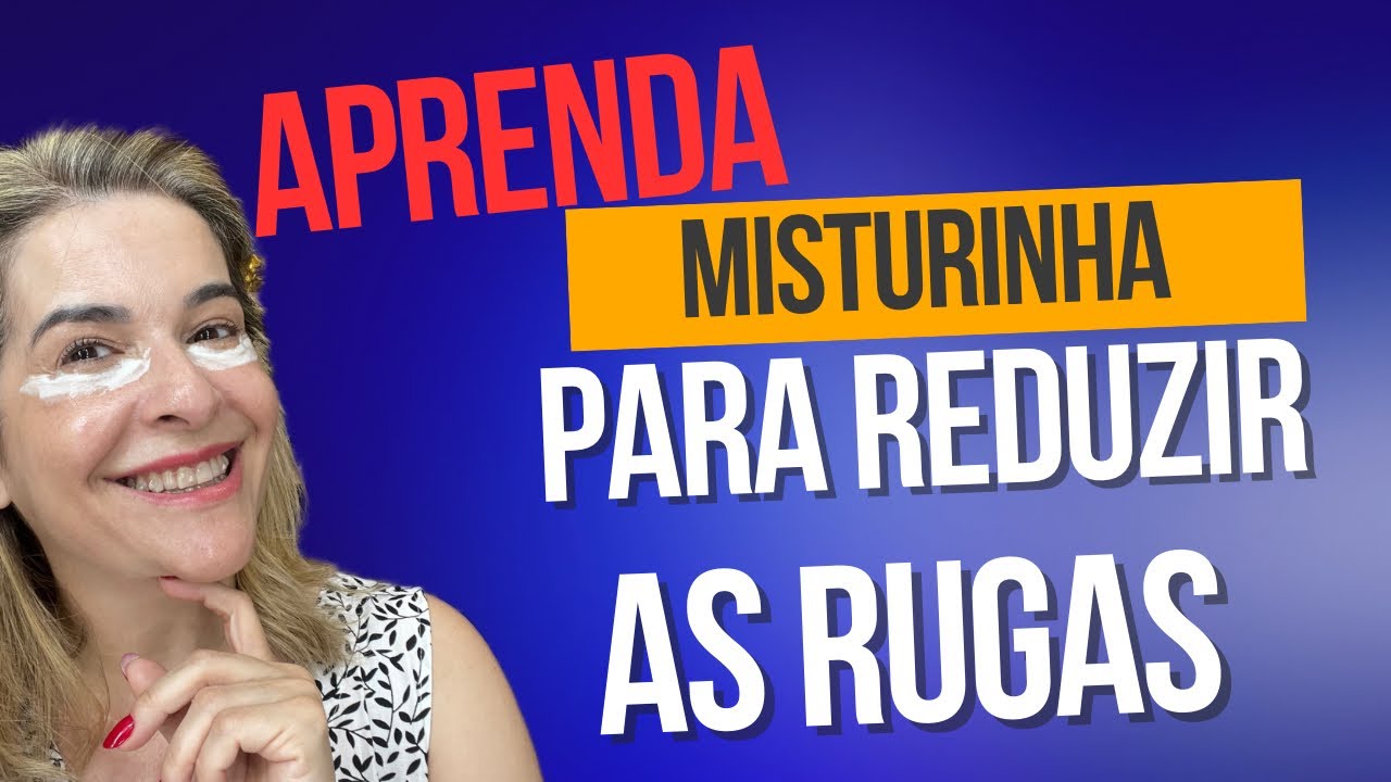 Misturinha pra reduzir as rugas