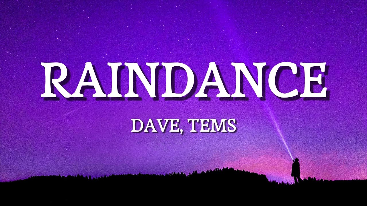 Dave - Raindance ft Tems (lyrics)
