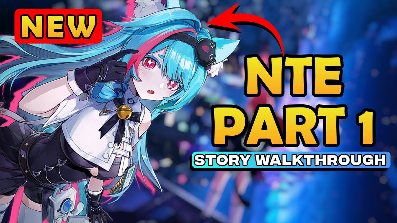 NTE Story Part 1 | Neverness to Everness | Global Beta Test