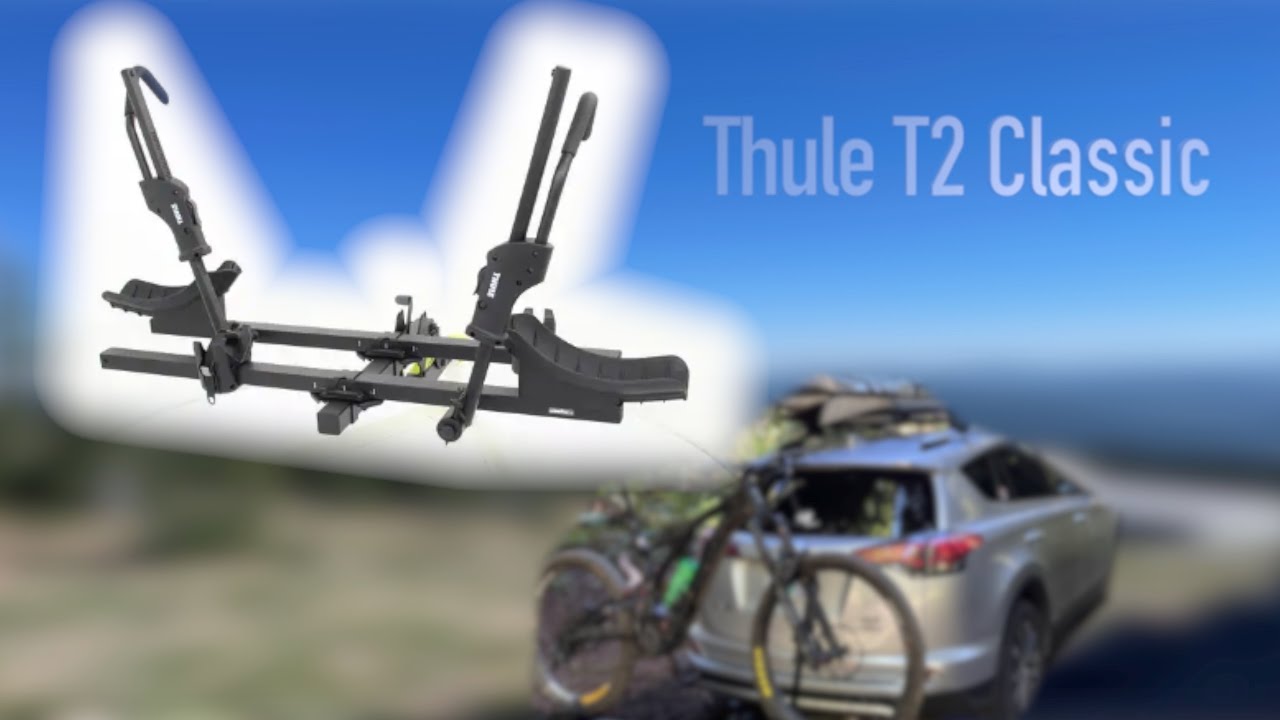 Thule T2 Classic Bike Rack - Is It Worth the Investment?