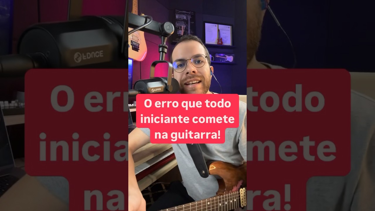 O erro de todo guitarrista iniciante! (Guitarra Intensiva)