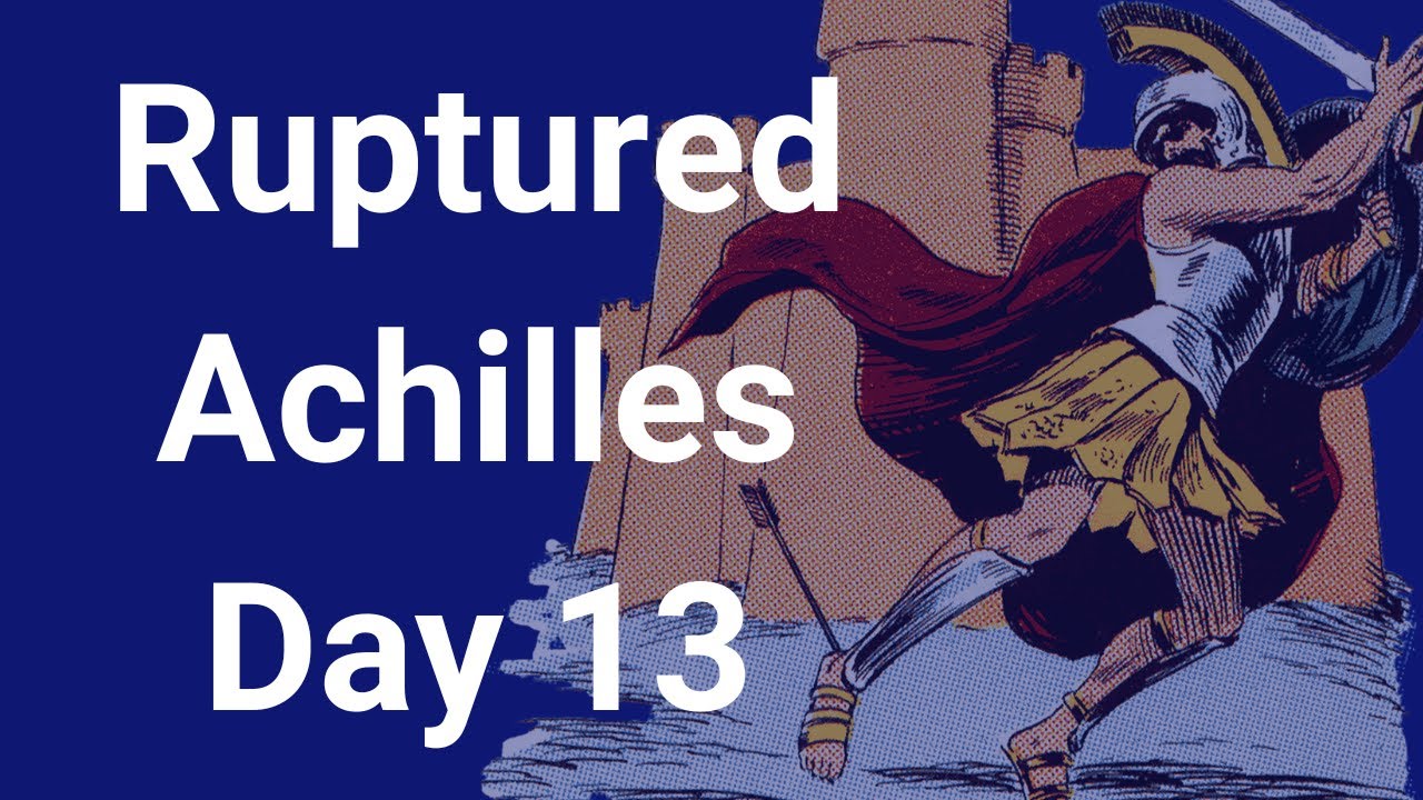 Achilles Rupture Day 13