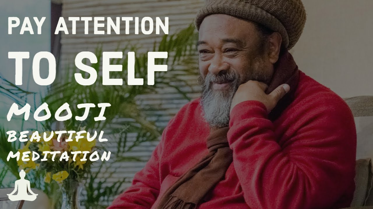 Pay attention to Self - Mooji guided meditation