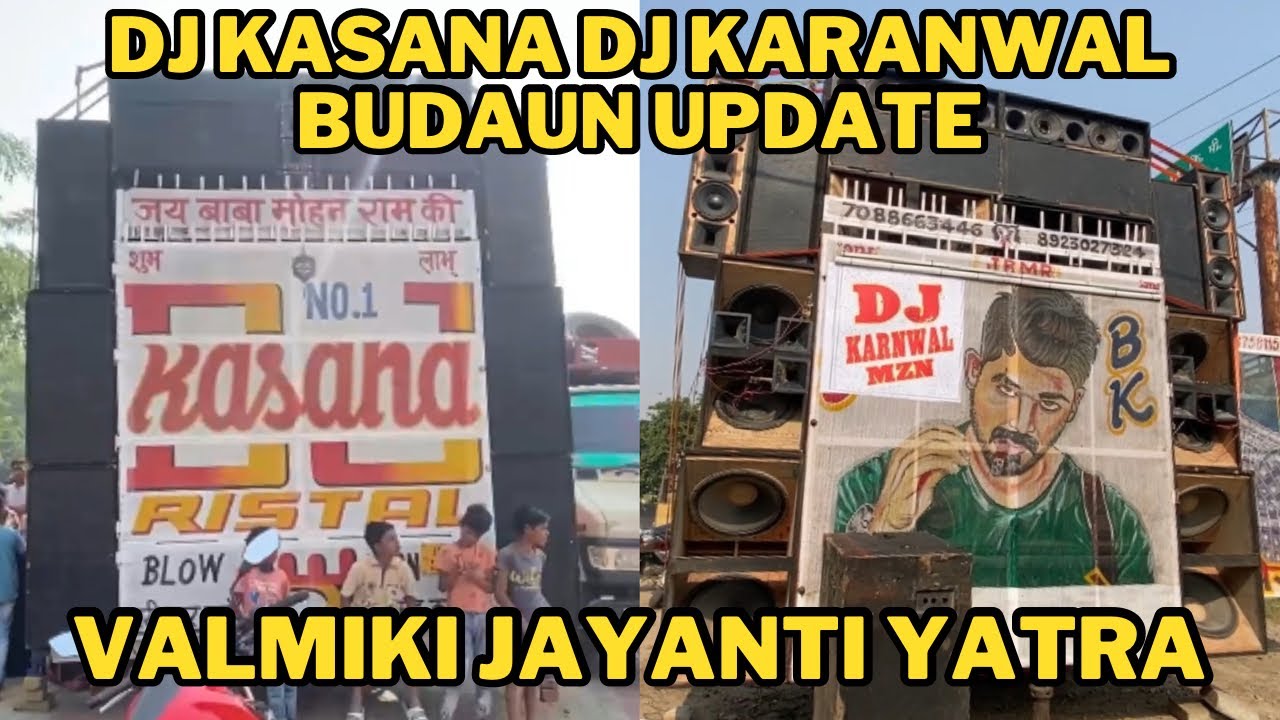 DJ KASANA AND KARNWAL BUDAUN VALMIKI JAYANTI YATRA 14BASS TATA READY FOR COMPETITION OPEN CHALLENGE