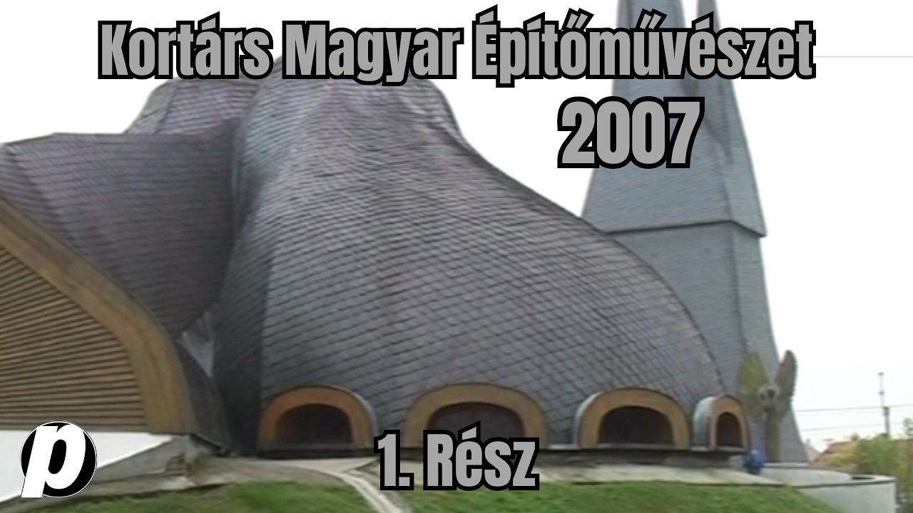 KORTÁRS MAGYAR ÉPÍTŐMŰVÉSZET  2007.  1.  RÉSZ