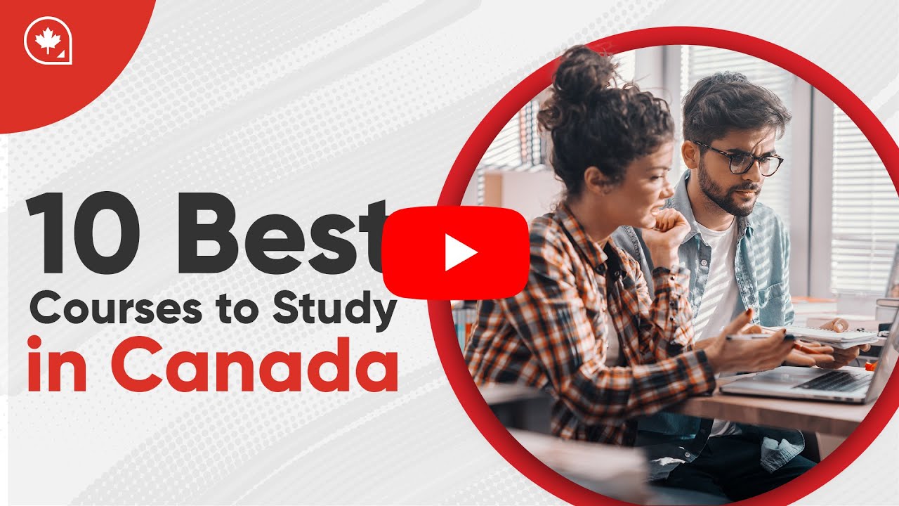 10 Best Courses to Study in Canada in 2023