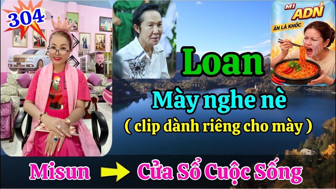 Phần 304: Thay mặt CĐM trả lời m&agrave;y n&egrave; Loan ( Cửa Sổ Cuộc Sống )