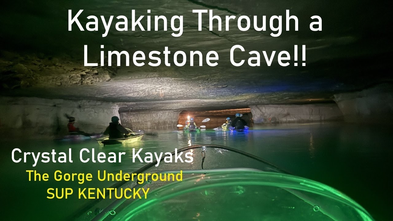Crystal Clear Kayaks in a Limestone Cave Underground in Kentucky: Gorge Underground SUP Experience