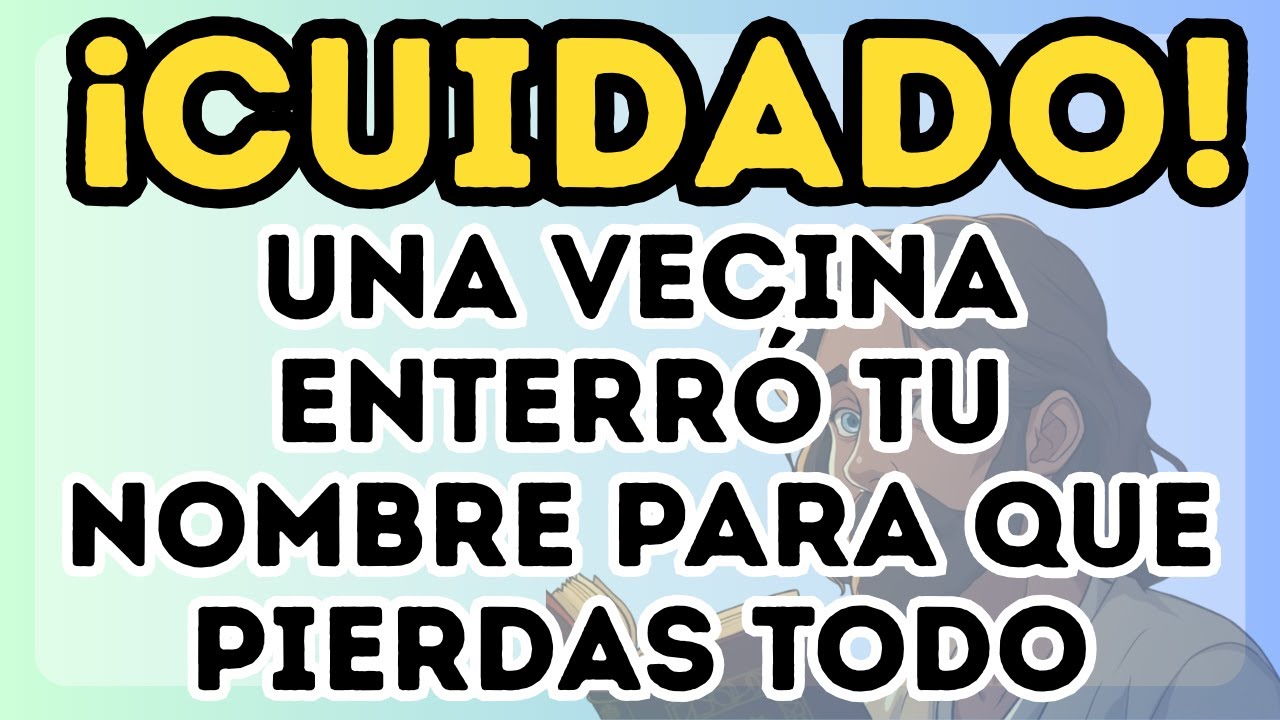 ¡CUIDADO! UNA VECINA ENTERRÓ TU NOMBRE PARA QUE PIERDAS TODO