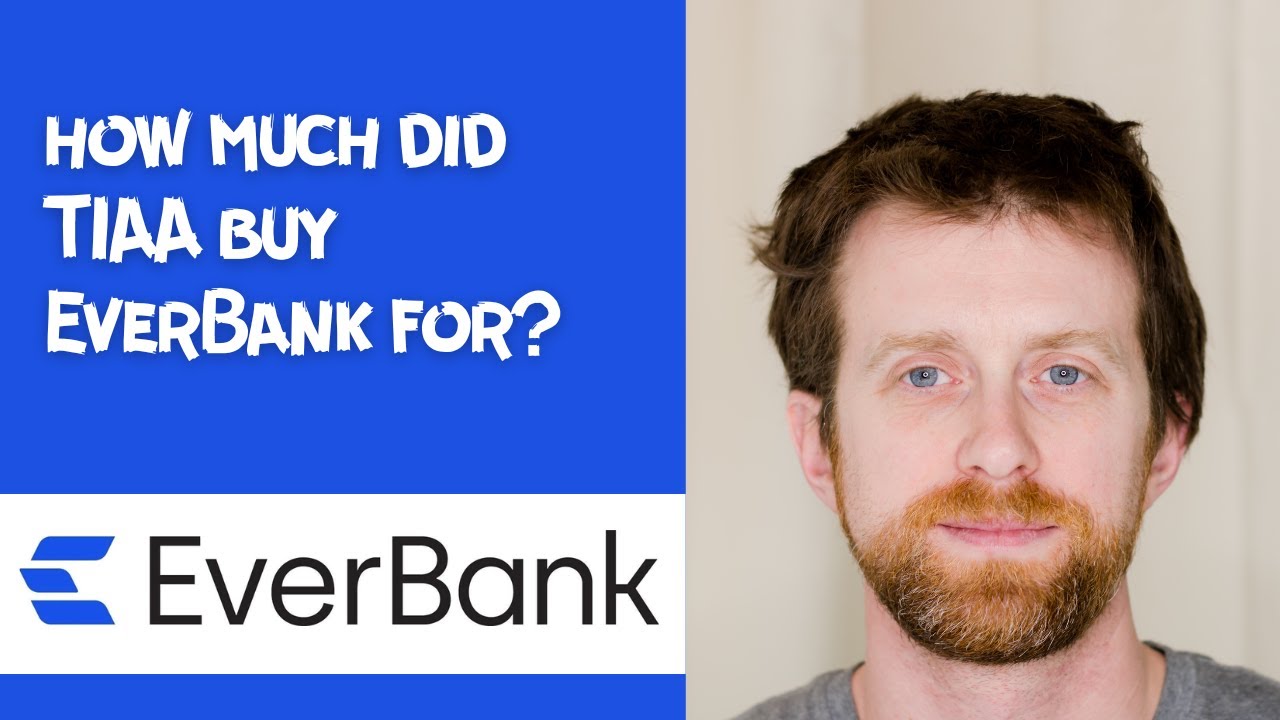 how much did TIAA buy EverBank for