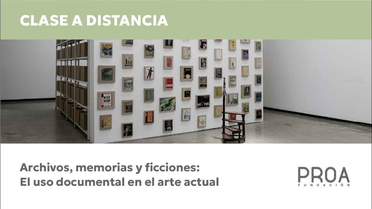 CLASES A DISTANCIA | Archivos, memorias y ficciones. El uso documental en el arte actual