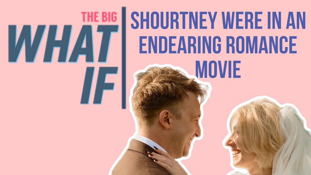 What If: Shourtney were in an endearing romance movie?