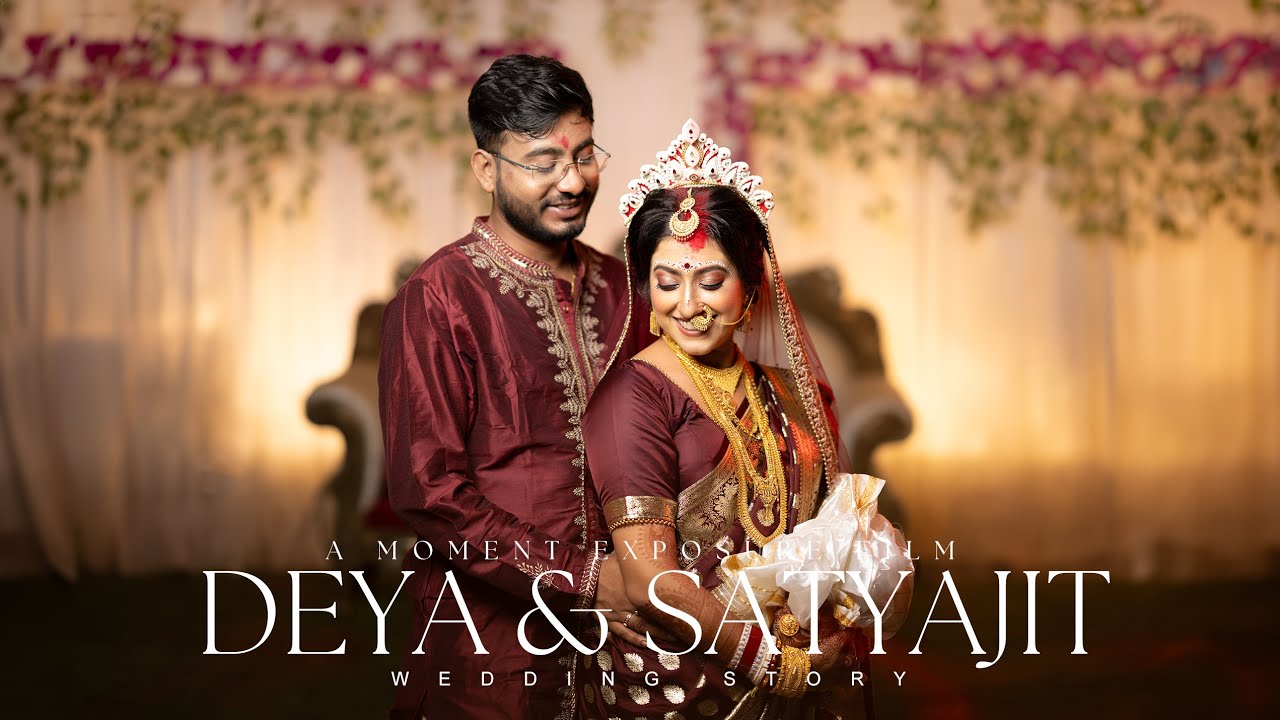 DEYA & SATYAJIT || WEDDING TRAILER || THE MOMENT EXPOSURE