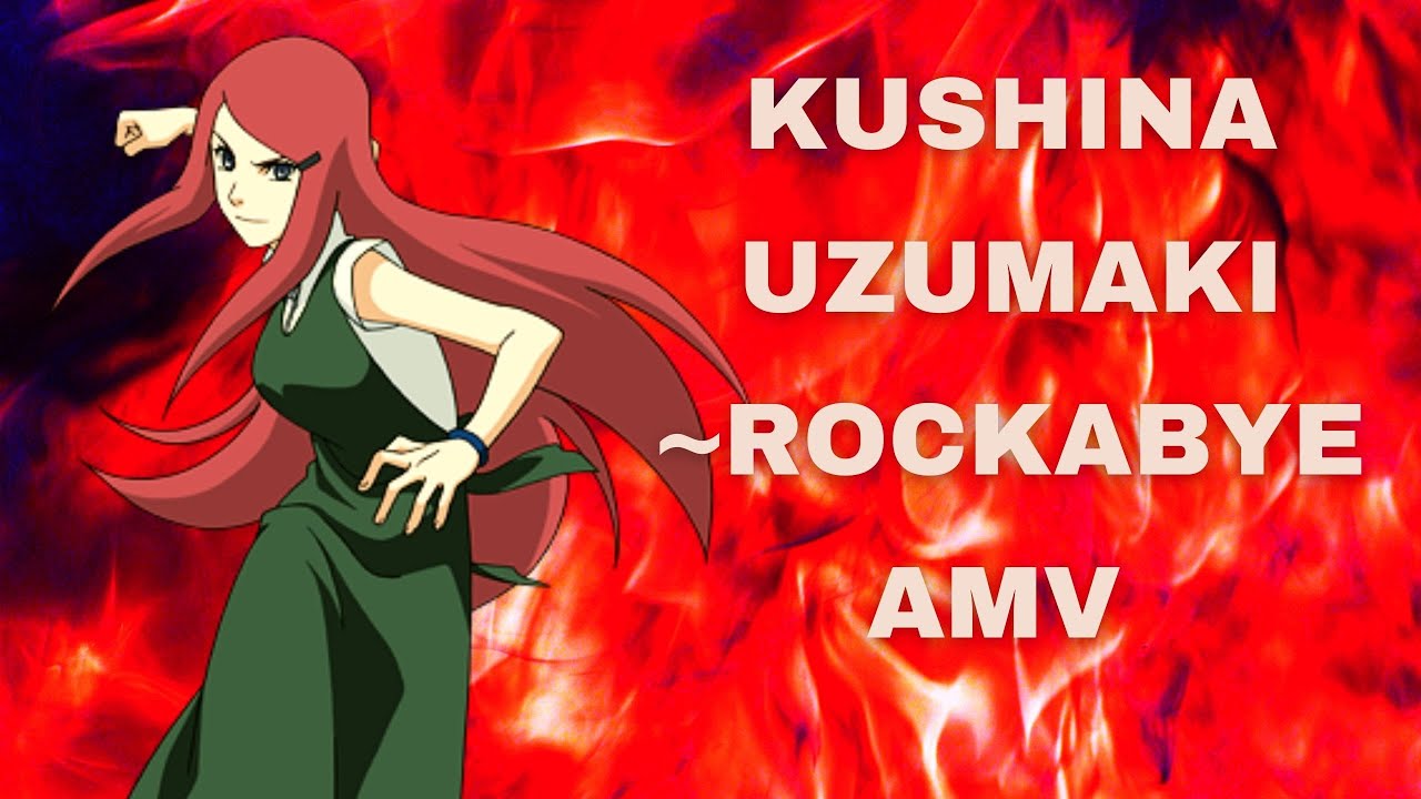 {AMV}  Kushina Uzumaki (and Minato) ~ Rockabye  🧡💖😢