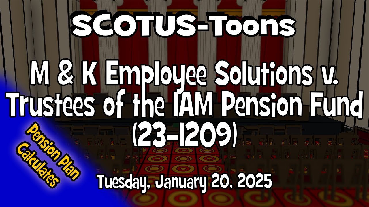 Дело M&K Employee Solutions против попечителей пенсионного фонда IAM | SCOTUS-Toons (2026-01-20)