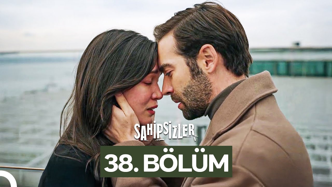 Sahipsizler 38. B&ouml;l&uuml;m