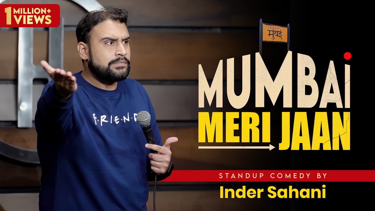 Mumbai Meri Jaan| Standup Comedy By Inder Sahani
