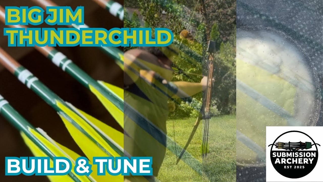 Big Jim THUNDERCHILD // Build & Tune // Traditional Bowhunting