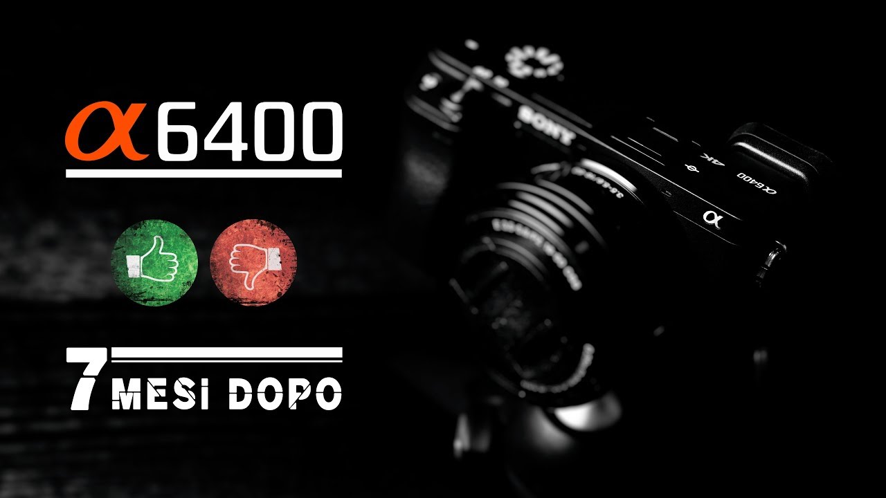 Sony a6400: è la fotocamera giusta per te? - Impressioni a lungo termine