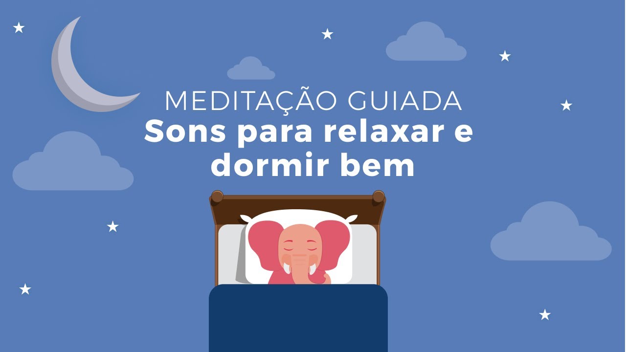 Sons para RELAXAR e DORMIR BEM