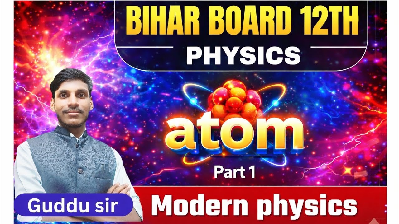 Atom class 12th  by Guddu sir 