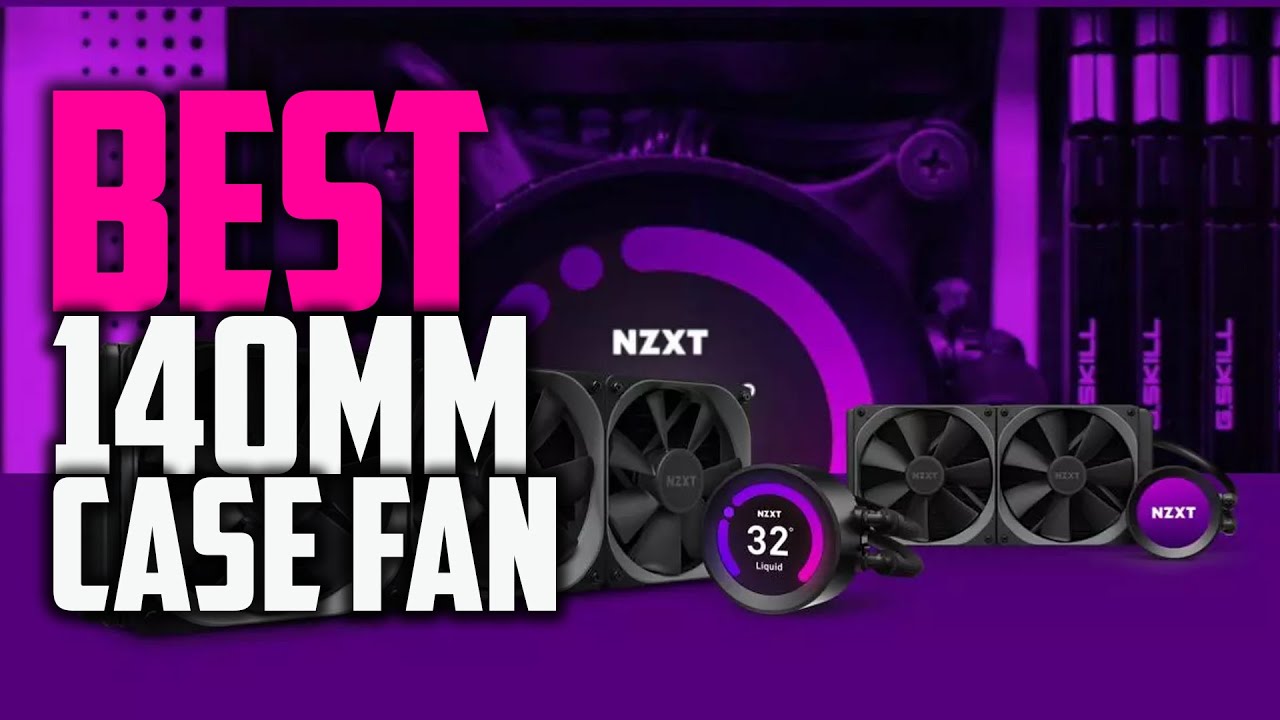 Top 5 Best 140mm Case Fans Review in 2022 -  Blue Led Case Fans With Anti-vibration Mounting System