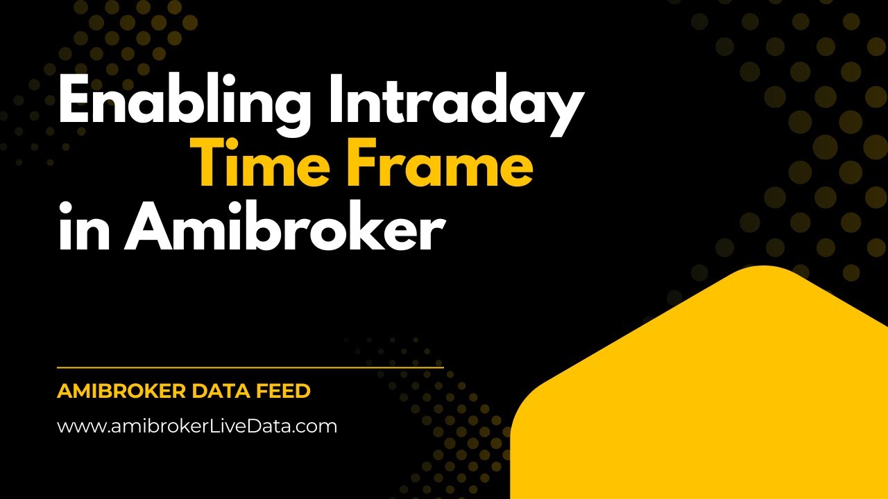 How to fix Intraday time frame in Amibroker Live Data