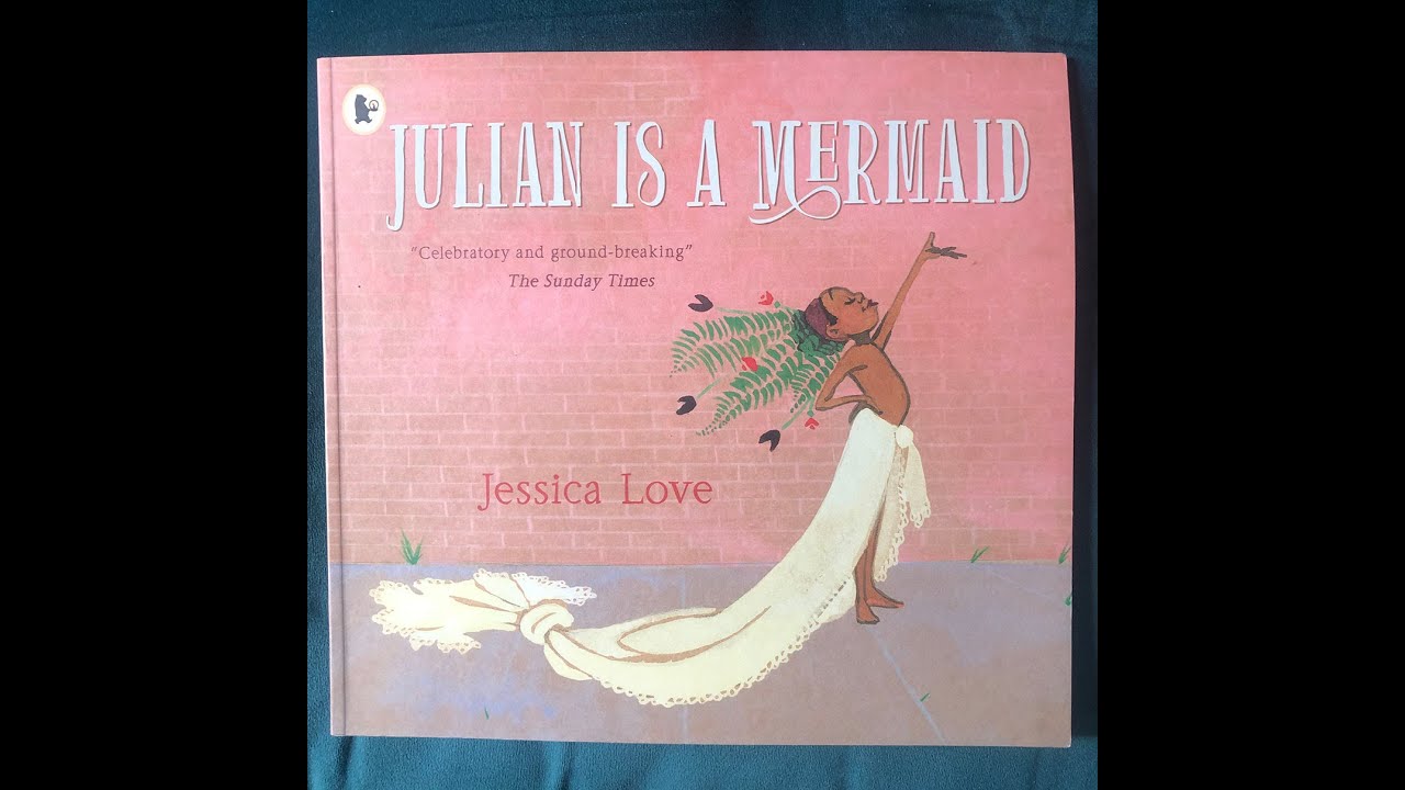Story Time: JULIAN IS A MERMAID by Jessica Love (EYFS, KS1)