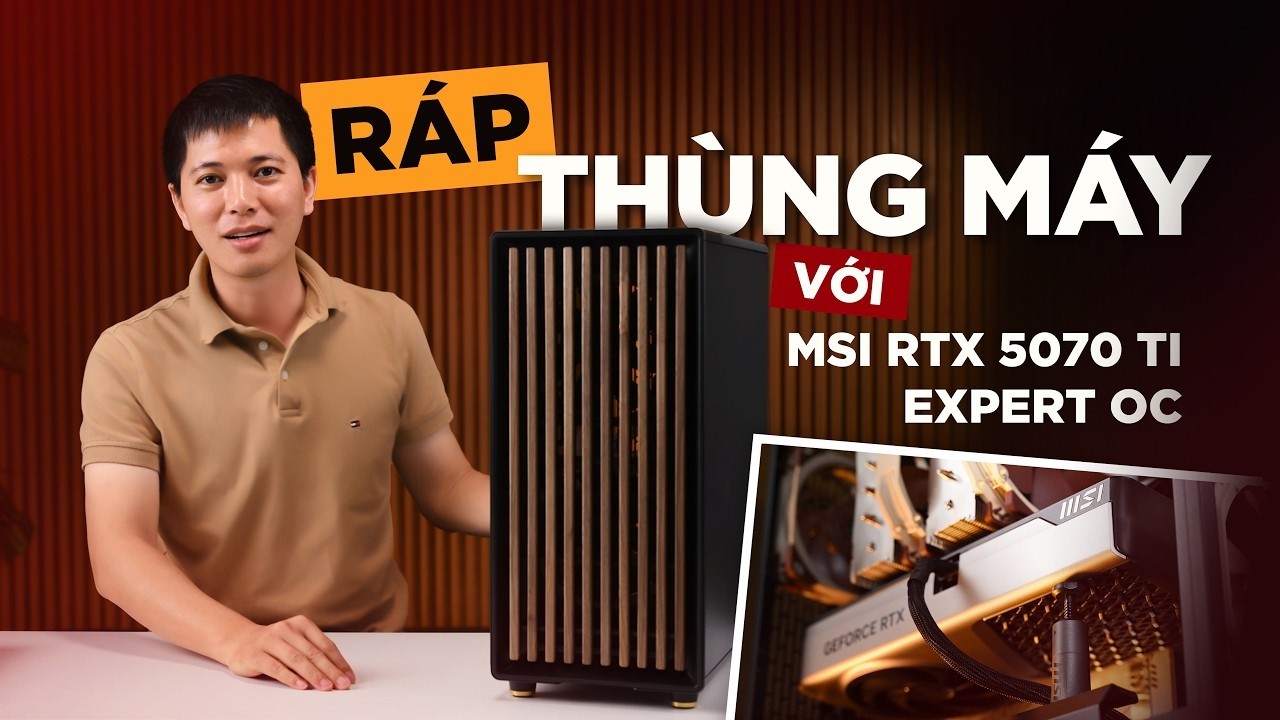 MSI RTX 5070 Ti Expert OC 28 Triệu - Ráp thùng mới cùng Fractal Design North + Noctua