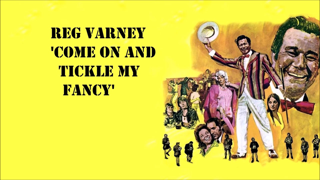 Reg Varney * Come On And Tickle My Fancy