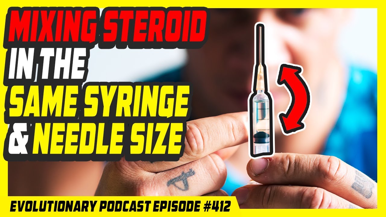 Evolutionary Radio Episode #412 Mixing steroid in the same syringe and needle size
