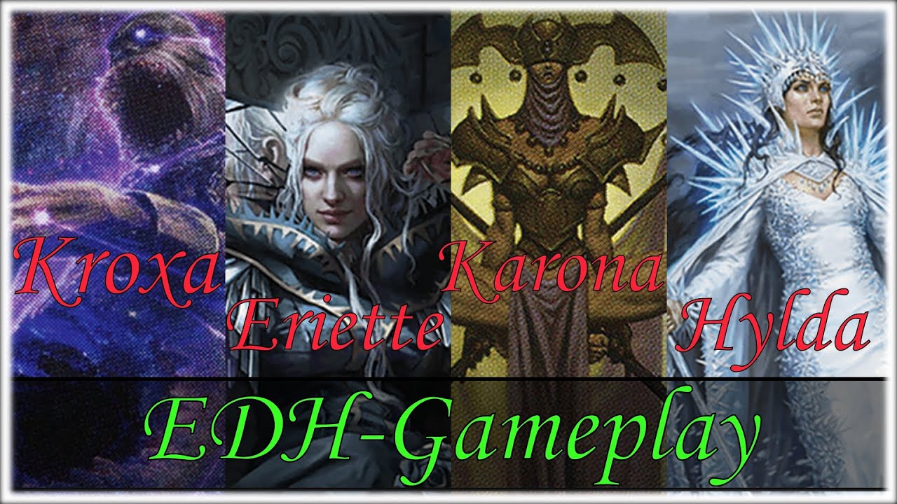 Kroxa vs. Eriette vs. Karona vs. Hylda EDH-Gameplay | Magic the Gathering