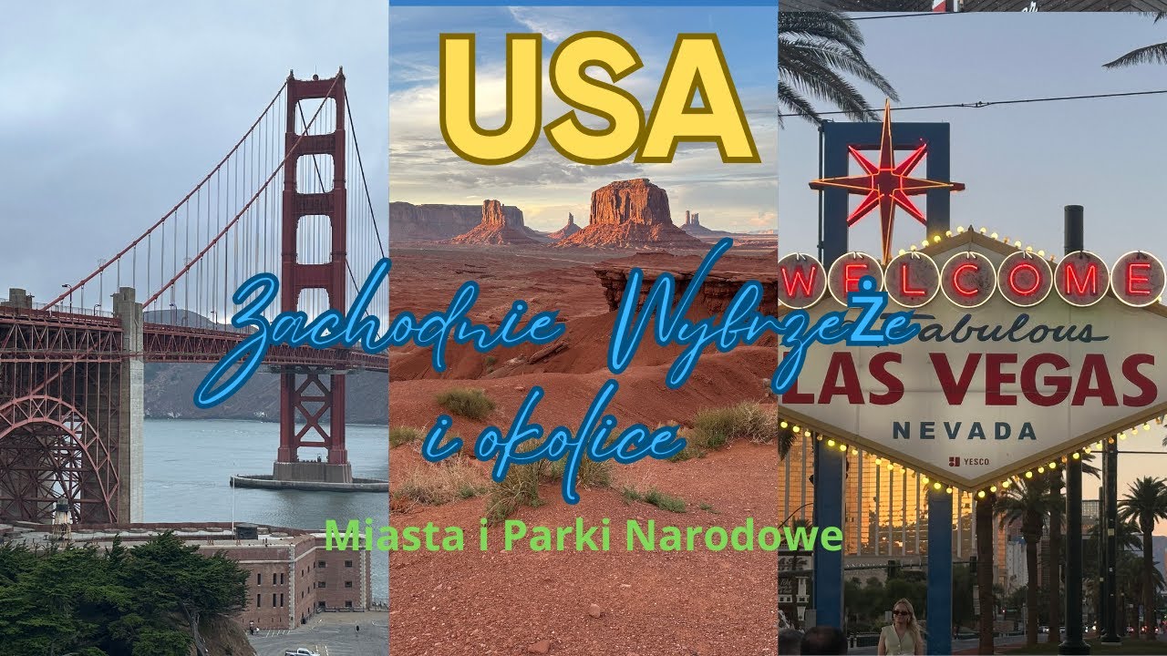 Road Trip życia : Zachodnie Wybrzeże USA i najpiękniejsze stany południowego zachodu !