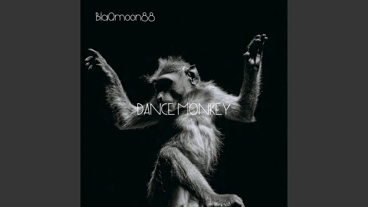 Dance Monkey