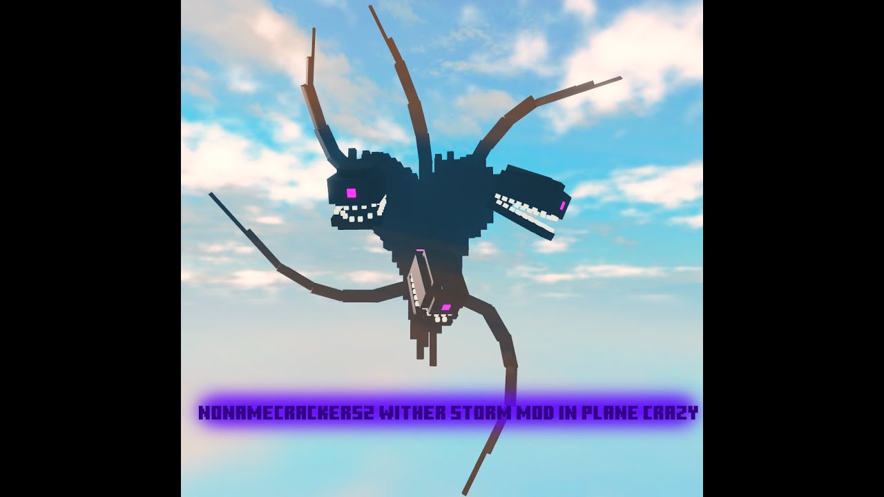 Nonamecrackers2 Wither Storm Mod in Plane Crazy
