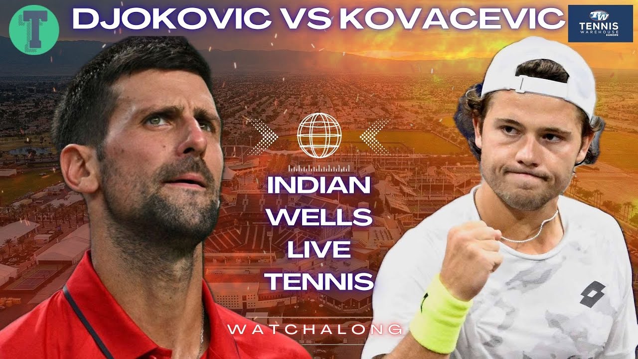 Novak Djokovic vs Aleksandar Kovacevic | Indian Wells Round of 32 | LIVE TENNIS WATCHALONG