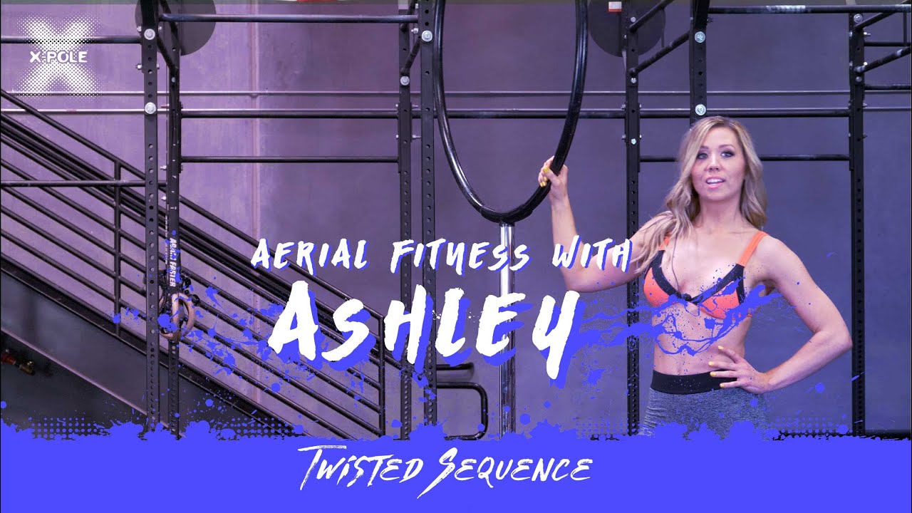 X-Pole TV: Aerial Fitness With Ashley Addison- "Twisted Sequence"