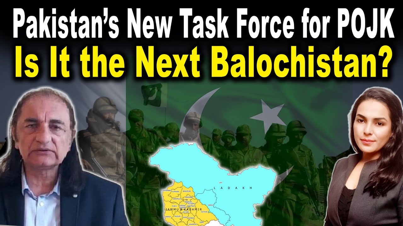 Pakistan&rsquo;s New Task Force for POJK &ndash; A Balochistan-like Strategy in the Making? | Amjad Ayub Mirza |